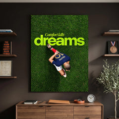 Comfort Kills Dreams