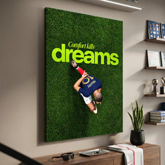 Comfort Kills Dreams