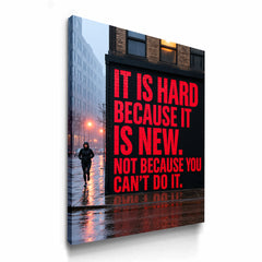 It's Hard Because It's New