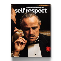 It's Not Ego It's Self Respect