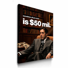 All You Need Is $50 Million