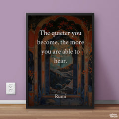 The Quieter You Become The More You Are Able To Hear | Pearls of Rumi | Quotation Poster Wall Art