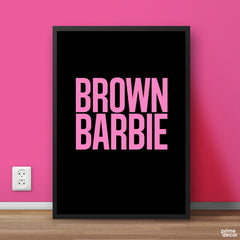 Brown Barbie Typogrphy | Neon Pink & Black | Poster Wall Art