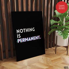 Nothing Is Permanent Motivational Art | Abstract Motivation Artwork #00119 - Prime Décor