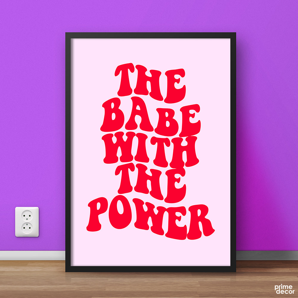 The Babe With The Power Groovy Text | Motivational Wall Art - Prime Décor