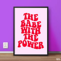 The Babe With The Power Groovy Text | Motivational Wall Art - Prime Décor