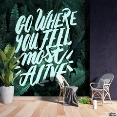 Go Where You Feel Most Alive Tropical Leafy Background | Office Wallpaper Mural - Prime Décor