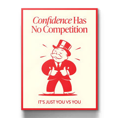 Confidence Has No Competition