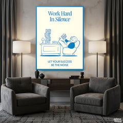 Work Hard In Silence