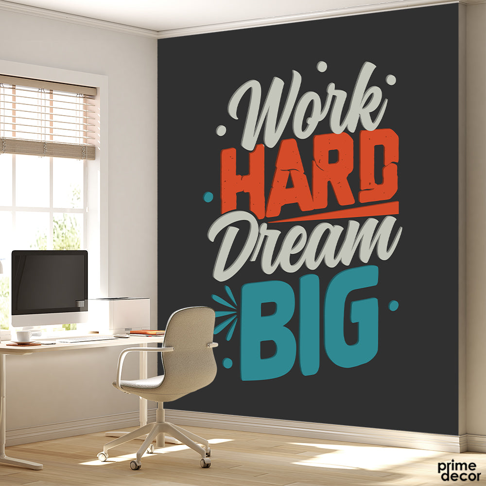 Work Hard Dream Big Motivational Wall Art | Office Wallpaper Mural - Prime Décor