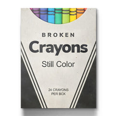 Broken Crayons Still Color