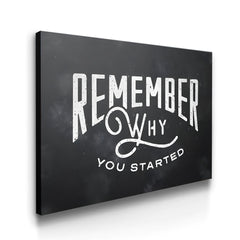 Remember Why You Started