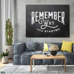 Remember Why You Started