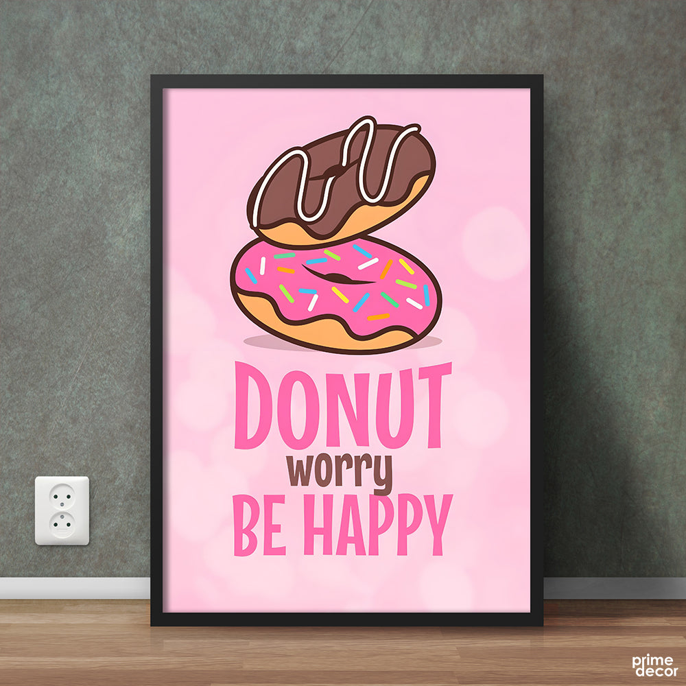 Donut Worry Be Happy Typography With Pink Background | Food Wall Art - Prime Décor