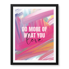 Do More Of What You Love | Abstract Fashion Artwork #00660