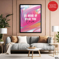 Do More Of What You Love | Abstract Fashion Artwork #00660