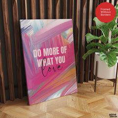 Do More Of What You Love | Abstract Fashion Artwork #00660