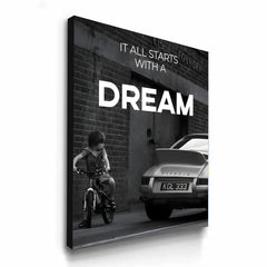 It All Starts With A Dream