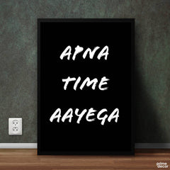 Apna Time Ayega | Motivational Poster Wall Art - Prime Décor