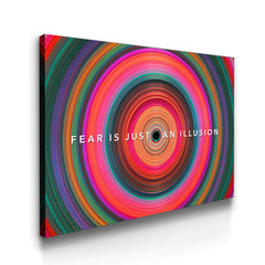 Fear Is Just An Illusion
