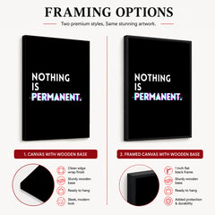 Nothing Is Permanent Motivational Art | Abstract Motivation Artwork #00119