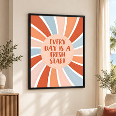 Every Day Is A Fresh Start | Motivational Colorful Office Artwork #0040