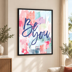 Be You Motivational Art Over Colorful Background | Abstract Motivational Artwork #0096