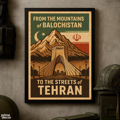 From The Mountains of Balochistan, To The Street of Tehran | Iran War 2025 | Army Poster Wall Art