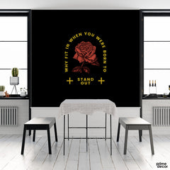 Stand Out Rose | Motivational Wallpaper Mural
