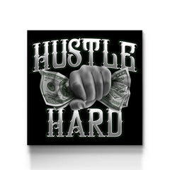 Hustle hard