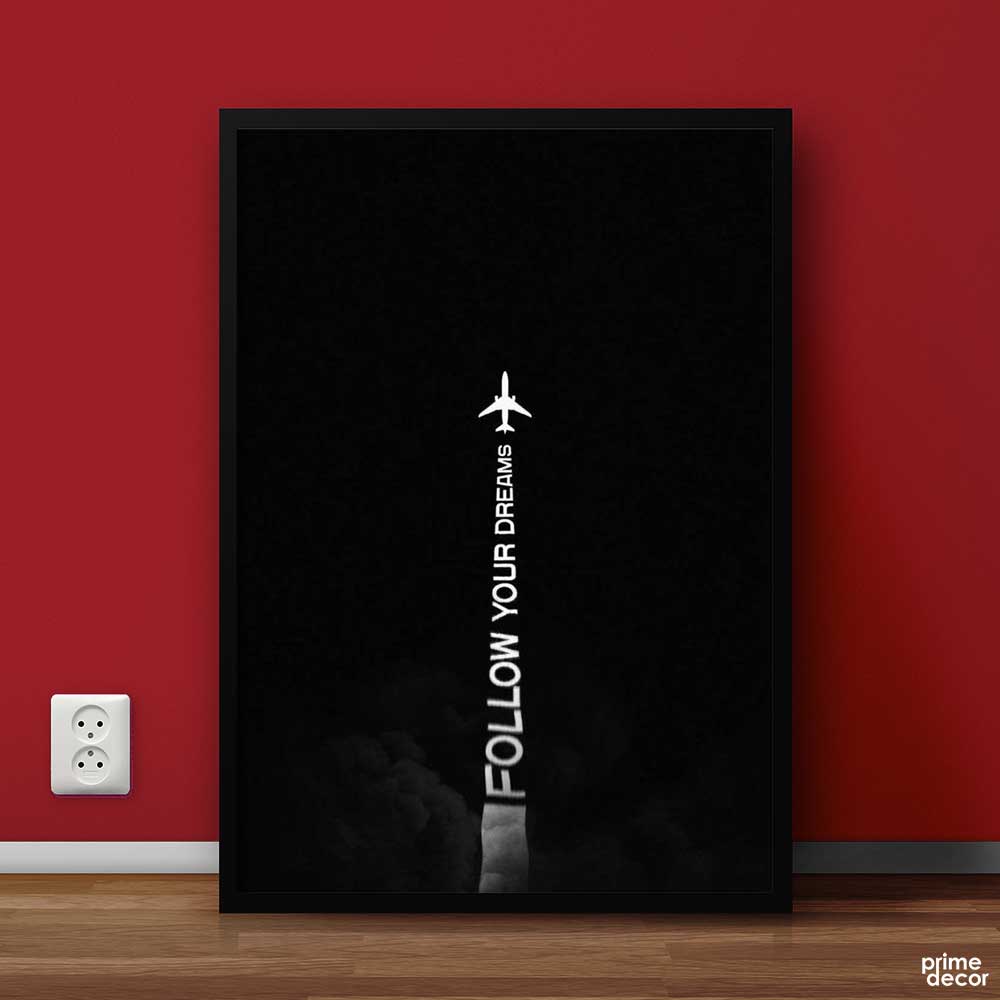 Follow Your Dreams | Motivational Poster Wall Art On Sale - Prime Décor