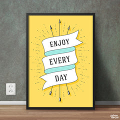 Enjoy Every Day Yellow Design | Motivational Poster Wall Art - Prime Décor