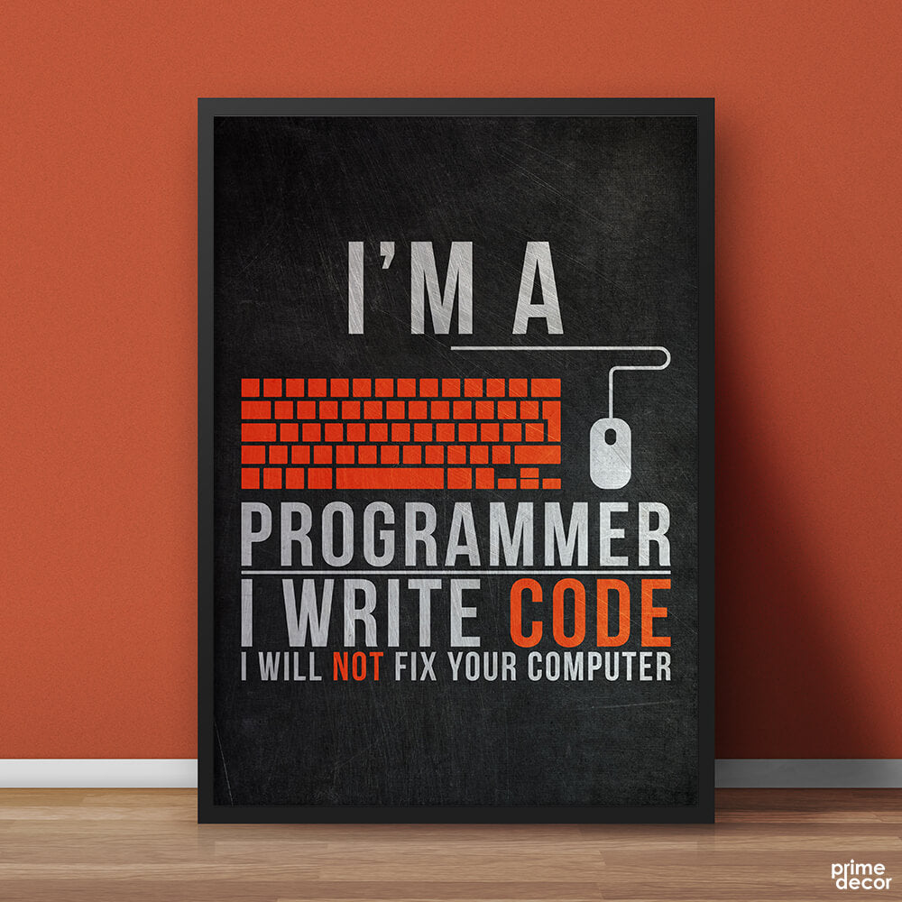 I’m A Programmer I Write Code Chalk Design | Funny Poster Wall Art On Sale - Prime Décor
