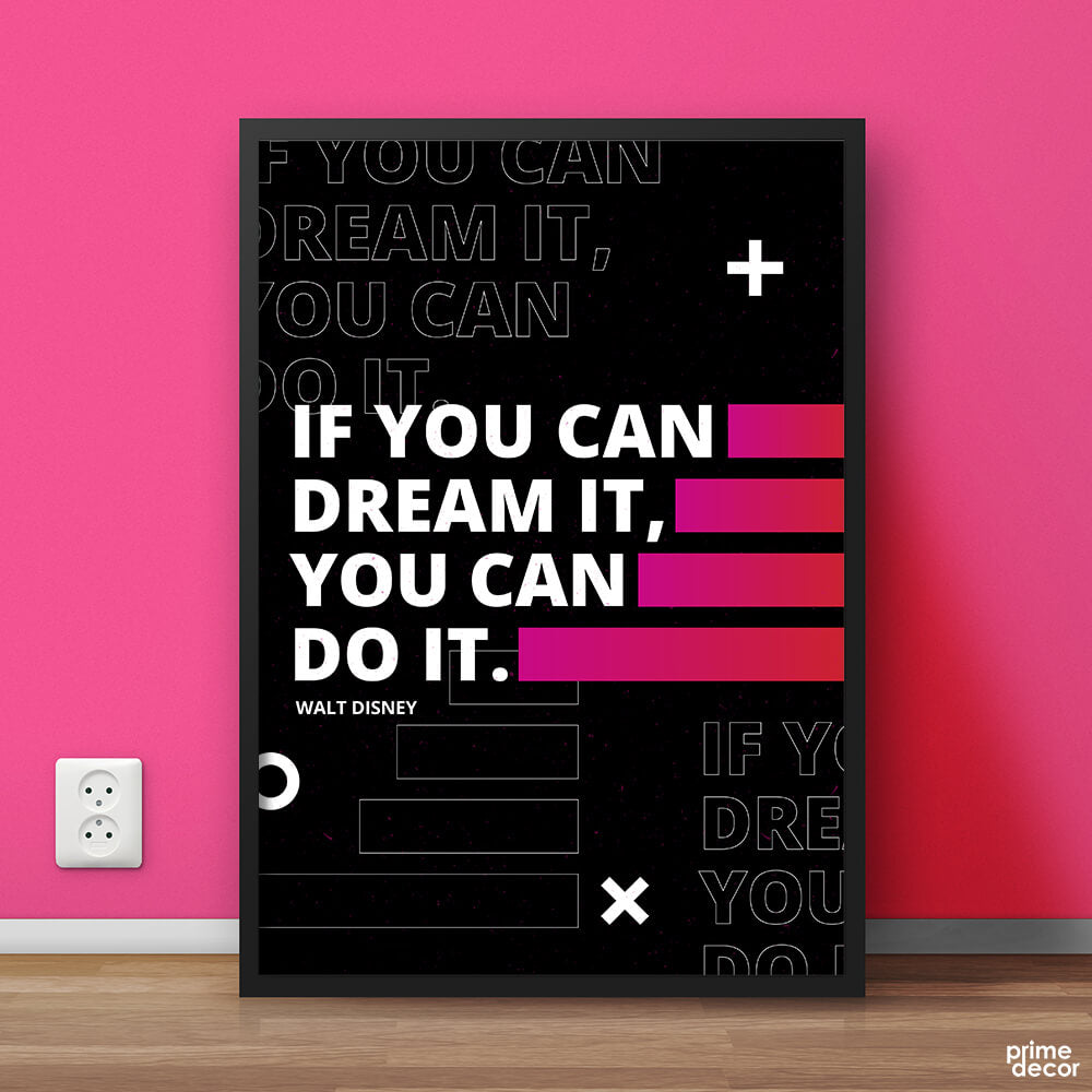 If You Can Dream It, You Can Do It Walt Disney Quote | Motivational Poster Wall Art On Sale - Prime Décor