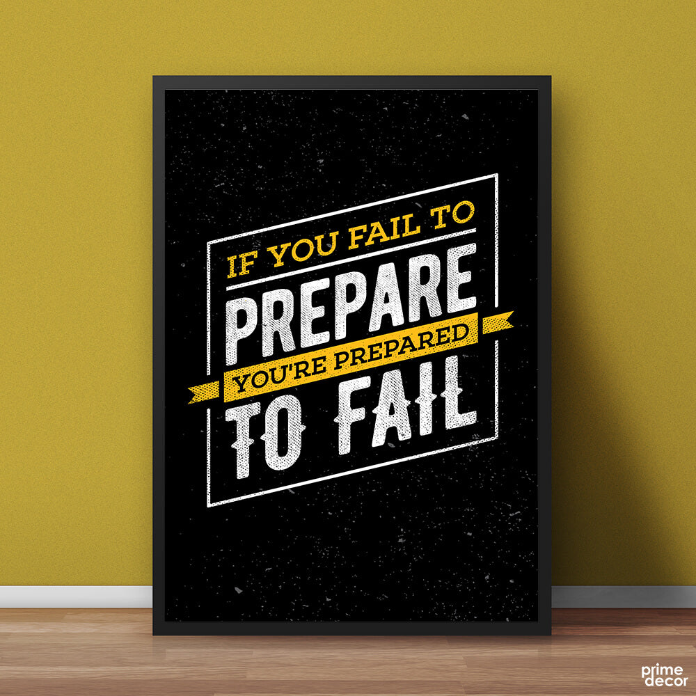 If You Fail To Prepare | Motivational Poster Wall Art - Prime Décor