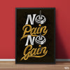No Pain No Gain Typography | Motivational Poster Wall Art