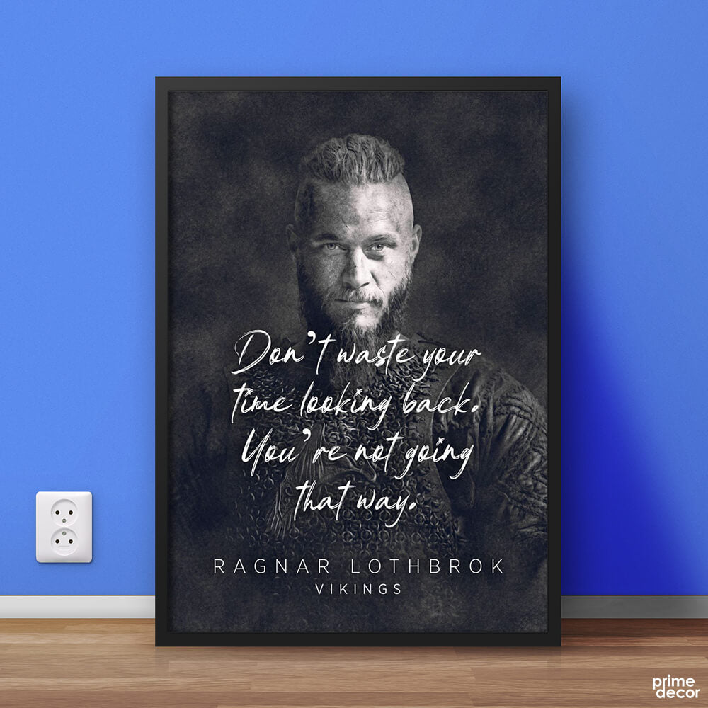 Ragnar Lothbrok Quote Vikings | Movie Poster Wall Art - Prime Décor
