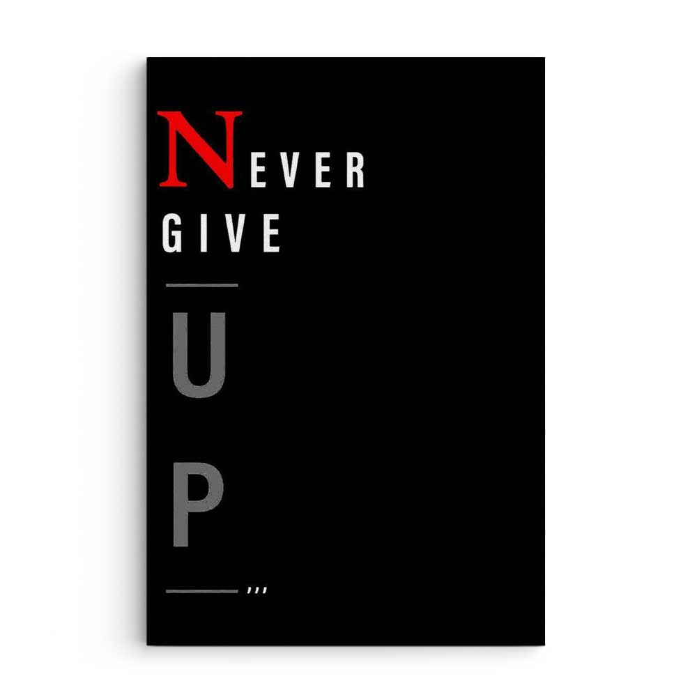 Never Give Up - Prime Décor