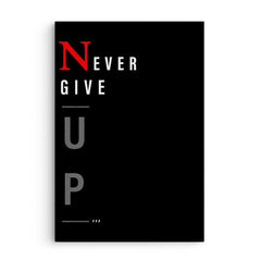 Never Give Up - Prime Décor