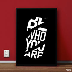 Be Who You Are | Motivational Poster Wall Art - Prime Décor