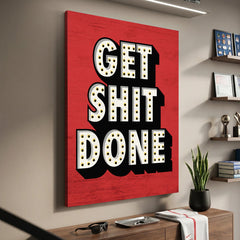 Get Shit Done