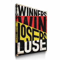 Winners Win Losers Lose