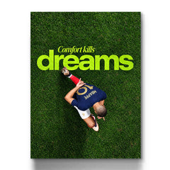 Comfort Kills Dreams