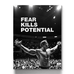 Fear Kills Potential