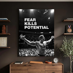 Fear Kills Potential
