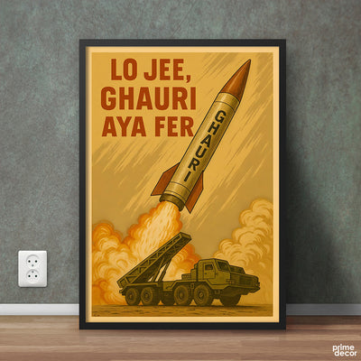 Lo Jee, Ghauri Aya Fer | Pak-Ind War 2025 | Army Poster Wall Art