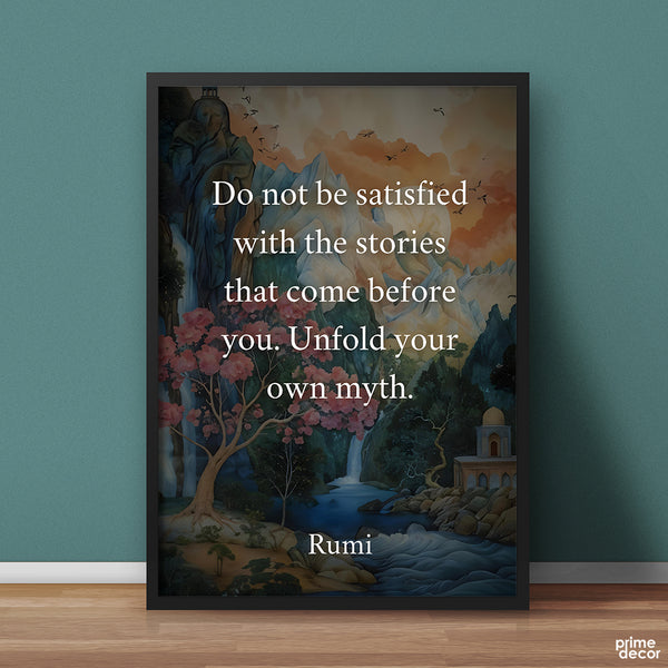 Do Not Be Satisfied With The Stories | Pearls of Rumi | Quotation Poster Wall Art