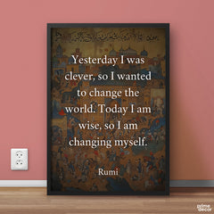 Yesterday I Was Clever | Pearls of Rumi | Quotation Poster Wall Art
