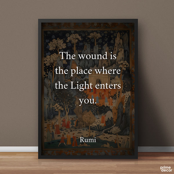 The Wound Is The Place Where The Light Enters Your | Pearls of Rumi | Quotation Poster Wall Art