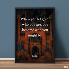 When You Let Go of Who You Are | Pearls of Rumi | Quotation Poster Wall Art